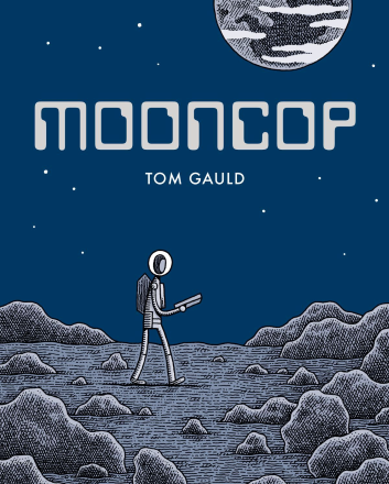 Book cover of the Mooncop title, by Tom Gauld. It's a minimalist drawing showing a small man in a space suit walking alone on the moon's surface.